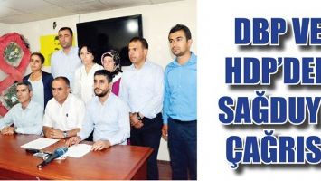 DBP VE HDP&rsquo;DEN SAĞDUYU &Ccedil;AĞRISI