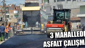3 MAHALLEDE ASFALT &Ccedil;ALIŞMASI