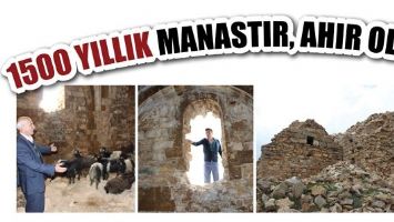 1500 YILLIK MANASTIR, AHIR OLDU