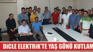 DİCLE ELEKTRİK'TE YAŞ G&Uuml;N&Uuml; KUTLAMASI