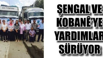 ŞENGAL VE KOBAN&Ecirc;&rsquo;YE YARDIMLAR S&Uuml;R&Uuml;YOR
