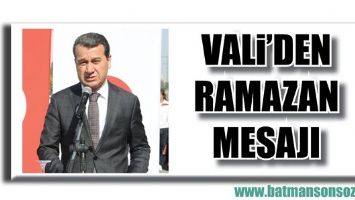 VALİ&rsquo;DEN RAMAZAN MESAJI