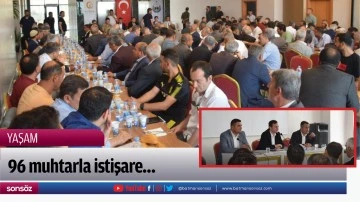 96 muhtarla istişare&hellip;