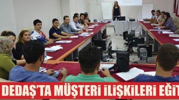 DEDAŞ&rsquo;TA M&Uuml;ŞTERİ İLİŞKİLERİ EĞİTİMİ