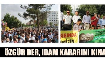 &Ouml;ZG&Uuml;R DER, İDAM KARARINI KINADI