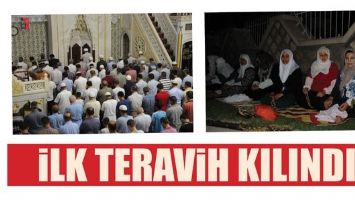 İLK TERAVİH KILINDI