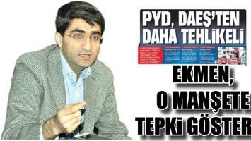 EKMEN, O MANŞETE TEPKİ G&Ouml;STERDİ