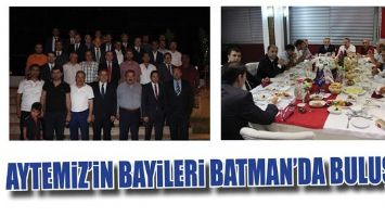 AYTEMİZ&rsquo;İN BAYİLERİ BATMAN&rsquo;DA BULUŞTU