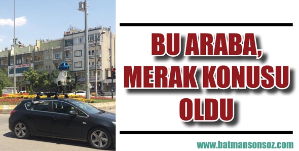 BU ARABA, MERAK KONUSU OLDU