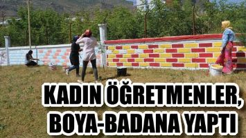 KADIN &Ouml;ĞRETMENLER, BOYA-BADANA YAPTI