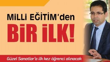 G&Uuml;ZEL SANATLAR&rsquo;A İLK KEZ &Ouml;ĞRENCİ ALINACAK