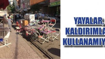 YAYALAR, KALDIRIMLARI KULLANAMIYOR