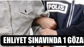 EHLİYET SINAVINDA 1 G&Ouml;ZALTI