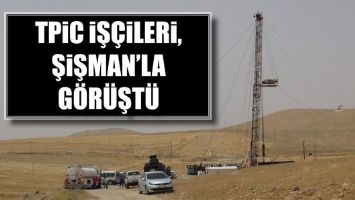 TPİC İŞ&Ccedil;İLERİ, ŞİŞMAN&rsquo;LA G&Ouml;R&Uuml;ŞT&Uuml;