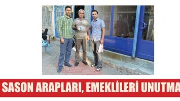 SASON ARAPLARI, EMEKLİLERİ UNUTMADI