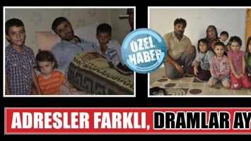 ADRESLER FARKLI, DRAMLAR AYNI