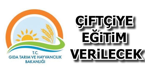 &Ccedil;İFT&Ccedil;İYE EĞİTİM VERİLECEK