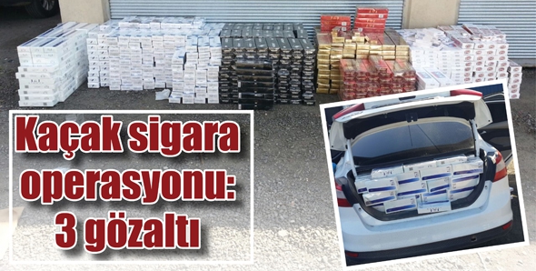 KA&Ccedil;AK SİGARA OPERASYONU: 3 G&Ouml;ZALTI