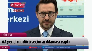 AA genel m&uuml;d&uuml;r&uuml;nden se&ccedil;im a&ccedil;ıklaması