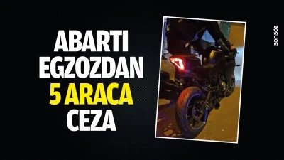 Abartı egzozdan 5 araca ceza