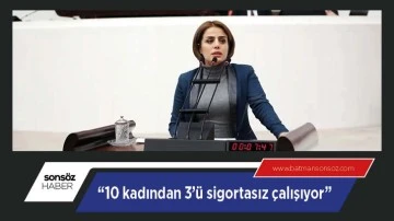 Acı rapor; &ldquo;10 kadından 3&rsquo;&uuml; sigortasız &ccedil;alışıyor&rdquo;