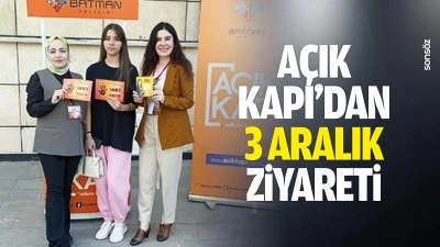 A&ccedil;ık Kapı&rsquo;dan 3 Aralık ziyareti