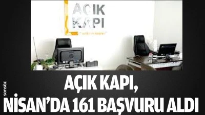 A&ccedil;ık Kapı, Nisan&rsquo;da 161 başvuru aldı