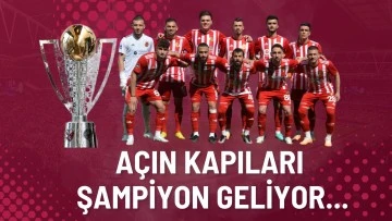 A&ccedil;ın kapıları Şampiyon geliyor...