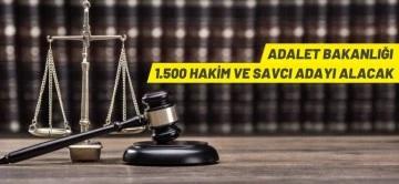 Adalet Bakanlığı 1.500 Hakim ve Savcı Adayı Alacak