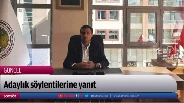 Adaylık s&ouml;ylentilerine yanıt