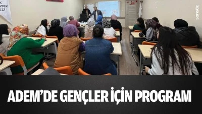 ADEM&rsquo;de gen&ccedil;ler i&ccedil;in program