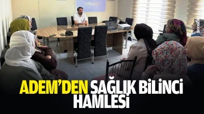 ADEM&rsquo;den sağlık bilinci hamlesi