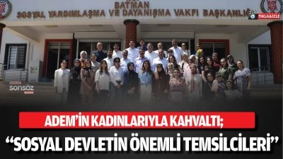ADEM&rsquo;in kadınlarıyla kahvaltı;