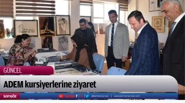 ADEM kursiyerlerine ziyaret