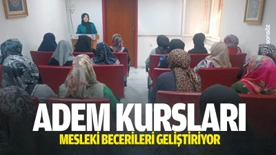 ADEM kursları, mesleki becerileri geliştiriyor