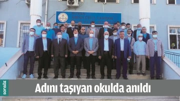 ADINI TAŞIYAN OKULDA ANILDI