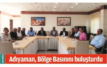 ADIYAMAN, B&Ouml;LGE BASININI BULUŞTURDU