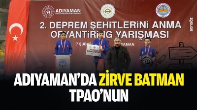 Adıyaman&rsquo;da zirve Batman TPAO&rsquo;nun