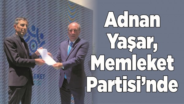 ADNAN YAŞAR, MEMLEKET PARTİSİ&rsquo;NDE