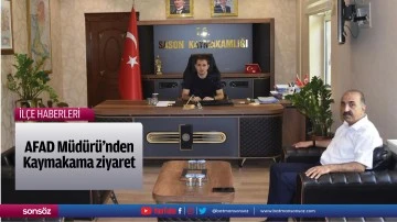 AFAD M&uuml;d&uuml;r&uuml;&rsquo;nden Kaymakama ziyaret 