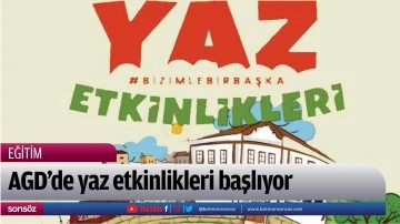 AGD&rsquo;de yaz etkinlikleri başlıyor