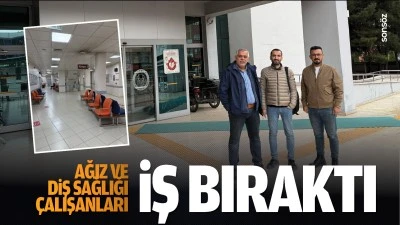 Ağız ve diş sağlığı &ccedil;alışanları iş bıraktı