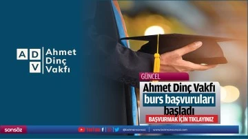 Ahmet Din&ccedil; Vakfı burs başvuruları başladı