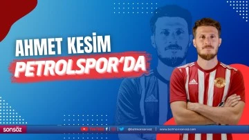 Ahmet Kesim Petrolspor&rsquo;da