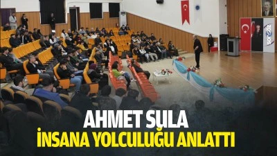 Ahmet Sula, insana yolculuğu anlattı