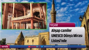 Ahşap camiler UNESCO D&uuml;nya Mirası Listesi'nde