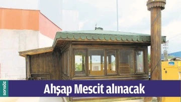 AHŞAP MESCİT ALINACAK 