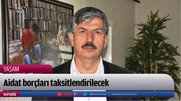 Aidat bor&ccedil;ları taksitlendirilecek