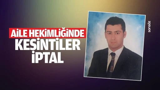 Aile hekimliğinde kesintiler iptal&hellip;