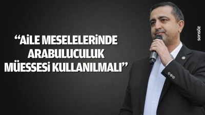 &ldquo;Aile meselelerinde arabuluculuk m&uuml;essesi kullanılmalı&rdquo;